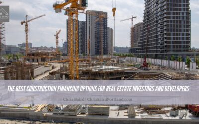 The Best Construction Financing Options for Real Estate Investors and Developers